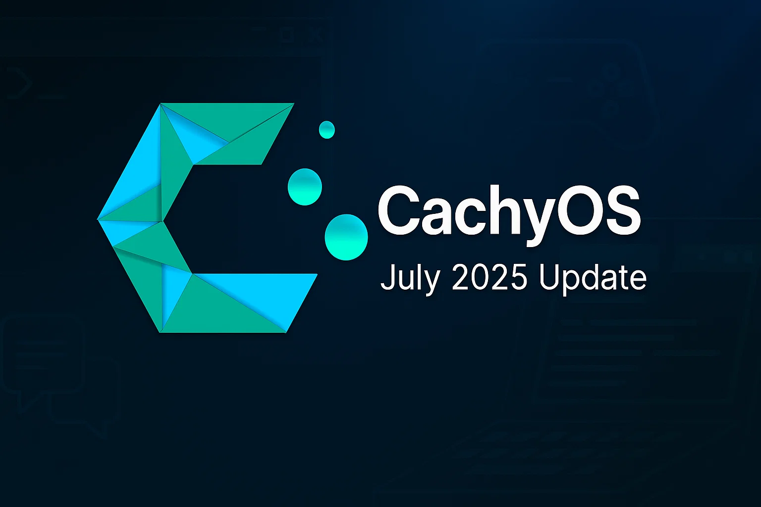 CacyOS July 2025 featured image
