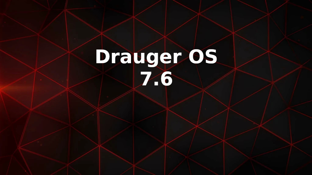 Drauger OS 7.6 featured image