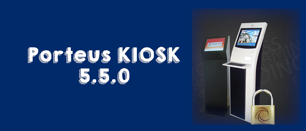 Porteus Kiosk 5.5.0 release